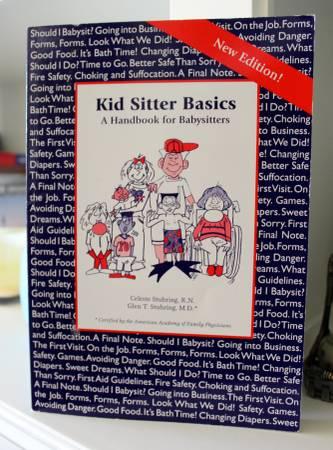 Kid Sitter Basics. . .a Handbook fror Babysitters