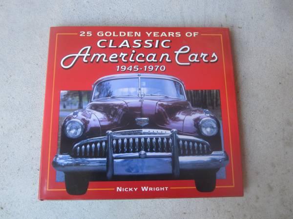 25 GOLDEN YEARS of CLASSIC AMERICAN CARS 1945 -1970 10