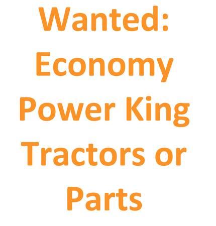 Wanted: Economy Power King Tractors or Parts